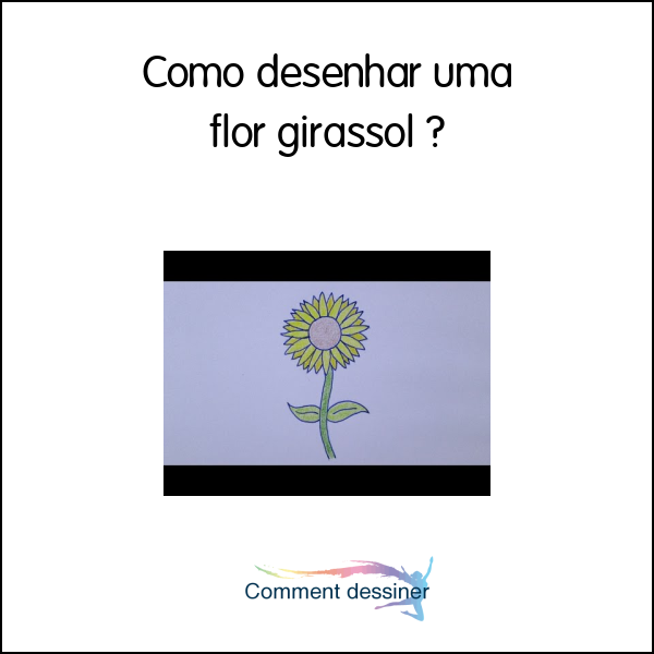 Como desenhar uma flor girassol